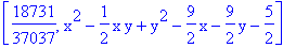 [18731/37037, x^2-1/2*x*y+y^2-9/2*x-9/2*y-5/2]